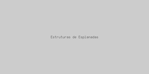 Estruturas de Esplanadas